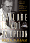 Failure Is Not An Option